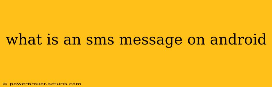 what is an sms message on android