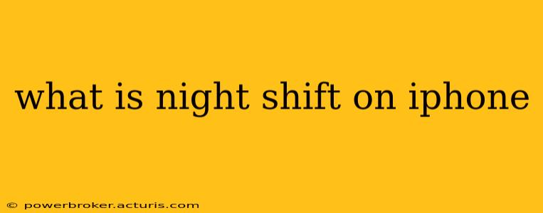 what is night shift on iphone