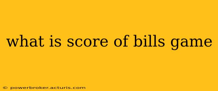 what is score of bills game