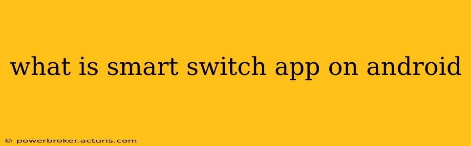 what is smart switch app on android