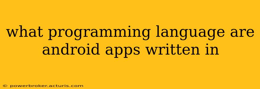 what programming language are android apps written in