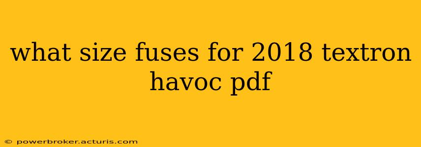 what size fuses for 2018 textron havoc pdf