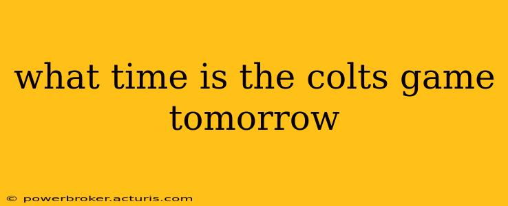 what time is the colts game tomorrow