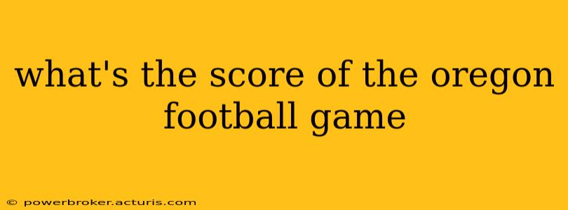 what's the score of the oregon football game