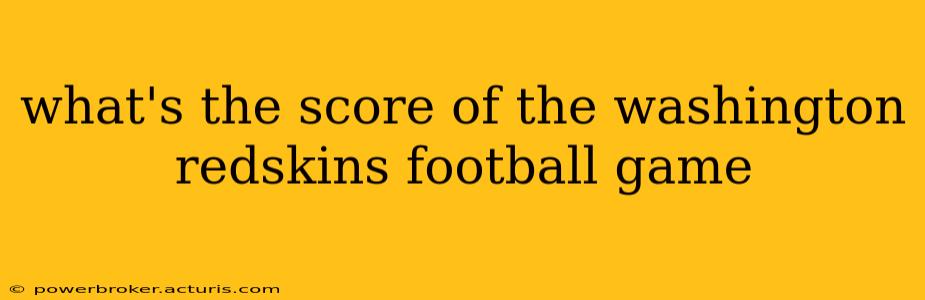what's the score of the washington redskins football game