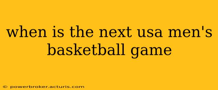 when is the next usa men's basketball game