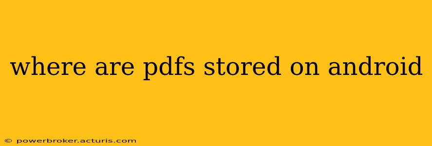 where are pdfs stored on android