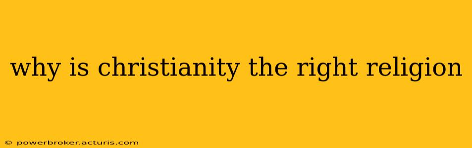 why is christianity the right religion