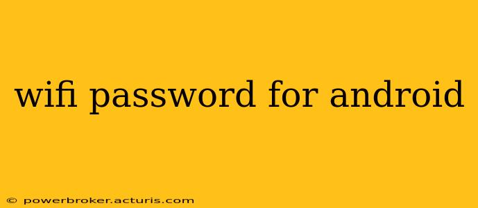 wifi password for android