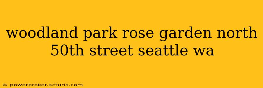 woodland park rose garden north 50th street seattle wa