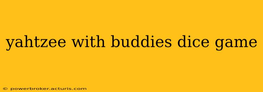 yahtzee with buddies dice game