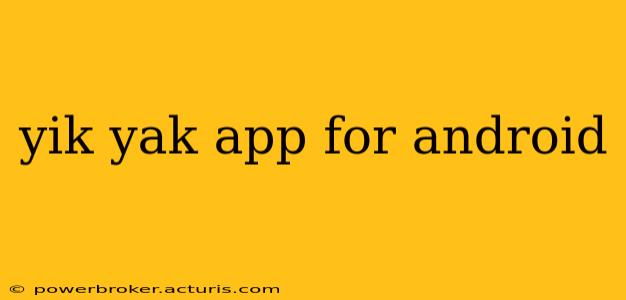 yik yak app for android